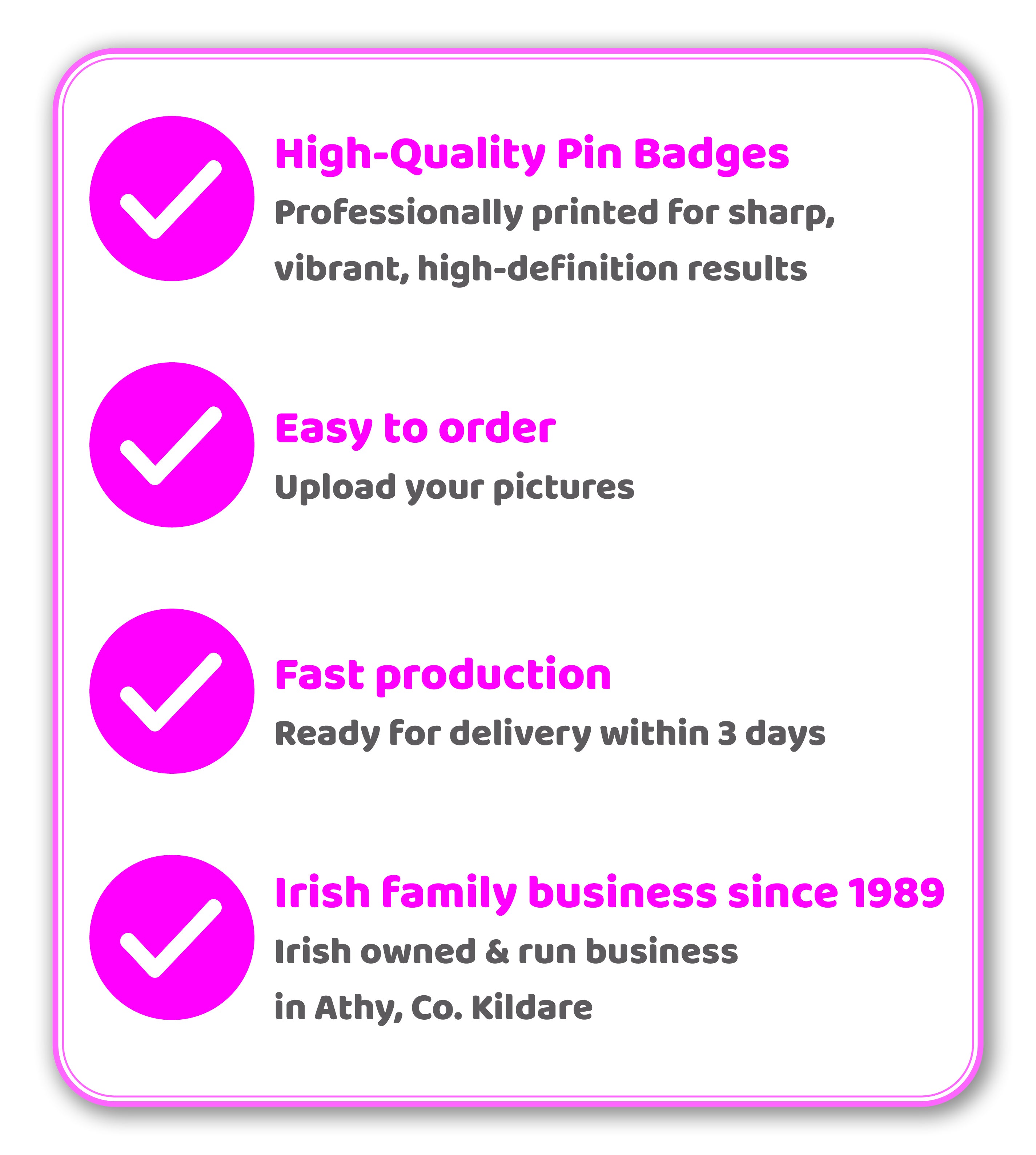 8 Personalised Pin Badges