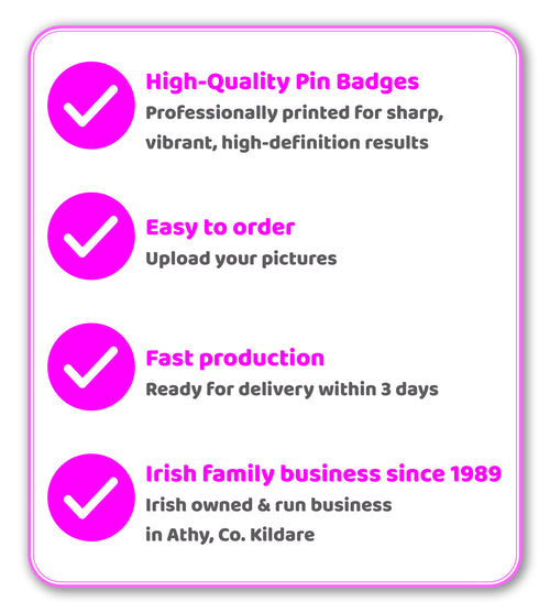8 Personalised Pin Badges
